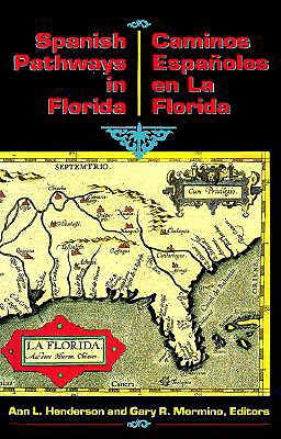 Image for Spanish Pathways in Florida, 1492-1992: Caminos Españoles en La Florida, 1492-1992 (English and Spanish Edition)