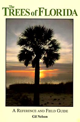 Image for The Trees of Florida: A Reference and Field Guide (Reference and Field Guides)