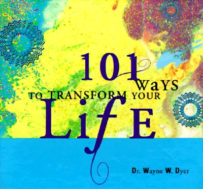 Image for 101 Ways to Transform Your Life