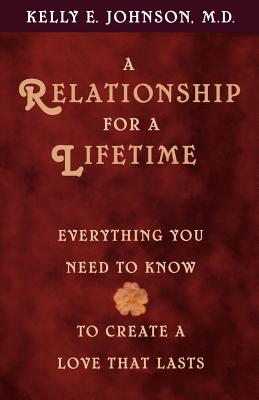 Image for A Relationship for a Lifetime: Everything You Need to Know to Create a Love That Lasts
