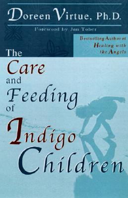 Image for The Care and Feeding of Indigo Children
