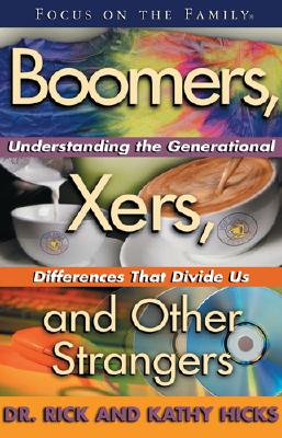 Image for Boomers, X-ers, and Other Strangers: Understanding/Generational Differences/Divide Us
