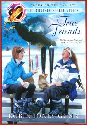 Image for True Friends (The Christy Miller Series #7) True Friends (The Christy Miller Series #7)