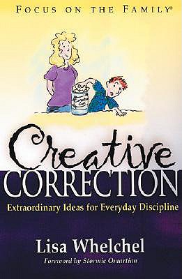 Creative Correction (Focus on the Family Book)