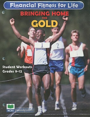 Bringing Home the Gold, Grades 9-12; Bringing Home the Gold, Grades 9-12 Student Workouts