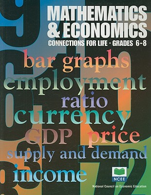 Mathematics & Economics: Connections for Life, 6-8 (Mathematics and Economics) (Mathematics and Economics)