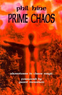 Prime Chaos: Adventures in Chaos Magic