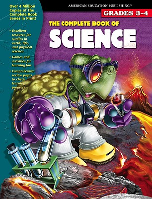 The Complete Book of Science, Grades 3-4