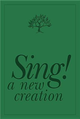 Image for Sing! a New Creation Sing! a New Creation