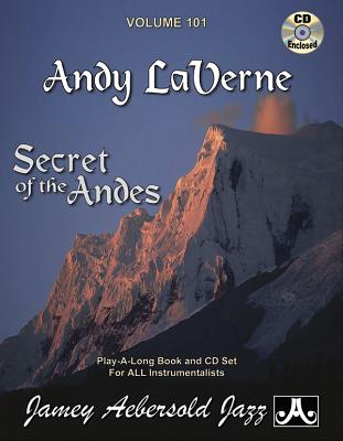 Secret of the Andes: Andy Laverne Tunes (Play- A-long, 101)