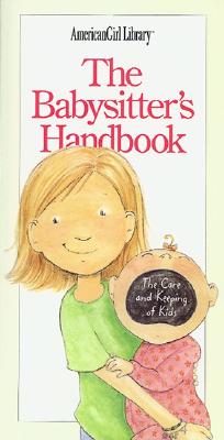 Image for The Babysitter's Handbook: The Care and Keeping of Kids (American Girl Library)