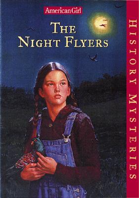 The Night Flyers (American Girl History Mysteries)