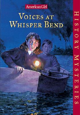 Voices at Whisper Bend (American Girl History Mysteries)