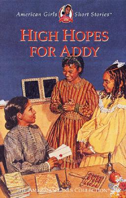 Image for High Hopes for Addy (American Girls Short Stories)