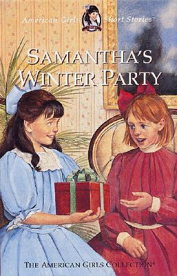 American Girls Short Stories Samantha s Winter Party
