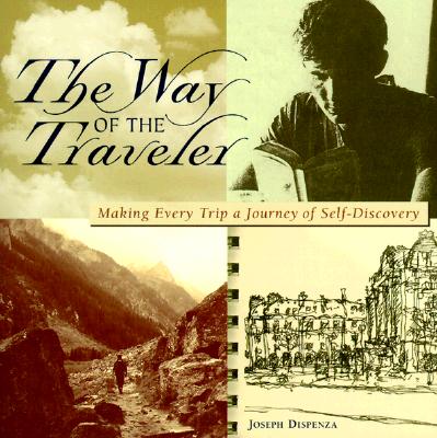 The DEL-Way of the Traveler: Making Every Trip a Journey of Self-Discovery