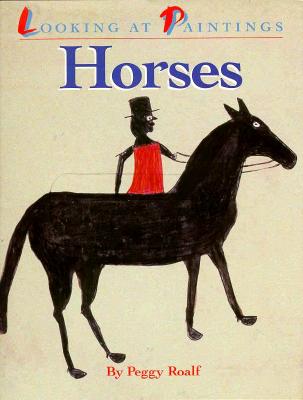 Image for Looking at Paintings: Horses Looking at Paintings: Horses