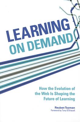 Learning On Demand: How the Evolution of the Web Is Shaping the Future of Learning