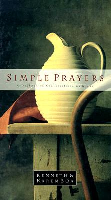Simple Prayers: A Daybook of Conversations With God