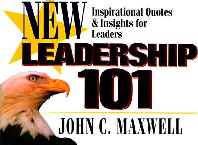 Leadership 101: Inspirational Quotes & Insights for Leaders (101 Series)