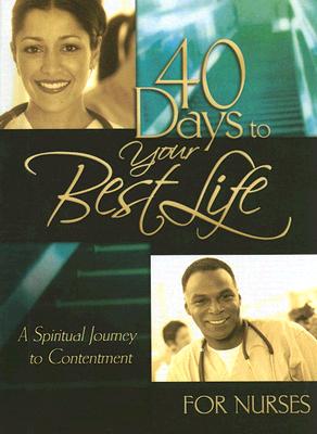 40 Days to your Best Life for Nurses (40 - Day Devotional)
