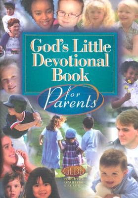 God's Little Devotional Book for Parents (God's Little Devotional Books)