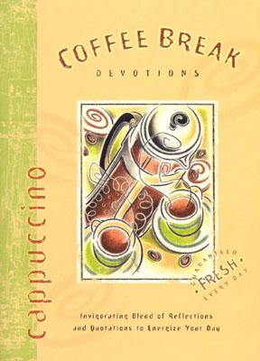 Coffee Break Devotions-Cappuccino (The Coffee Break Devotional Series)