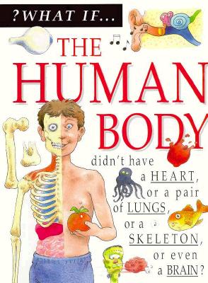 What If: Human Body, The