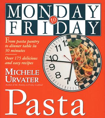 Monday-to-Friday Pasta (Monday-To-Friday Series)