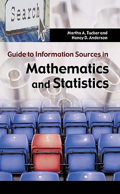 Guide to Information Sources in Mathematics and Statistics (Reference Sources in Science and Technology)