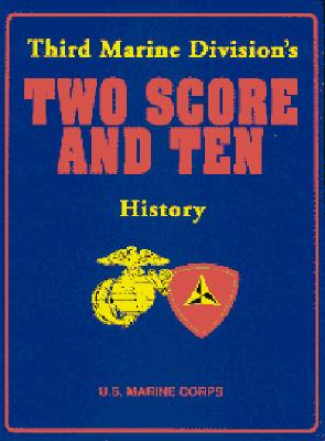 Third Marine Divisions Two Score & Ten: History.