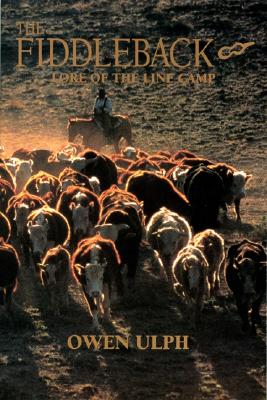 The Fiddleback; Lore of the Line Camp