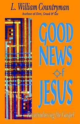 Image for Good News of Jesus: Reintroducing the Gospel Good News of Jesus: Reintroducing the Gospel