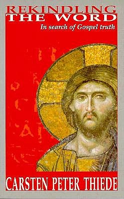 Rekindling the Word: In Search of Gospel Truth