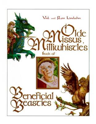 Olde Missus Milliwhistles Book of Beneficial Beasties