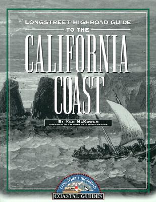 Longstreet Highroad Guide to the California Coast (Longstreet Highroad Coastal Guide Series)