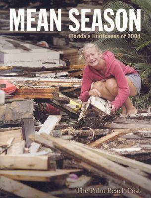 Mean Season: Florida's Hurricanes Of 2004