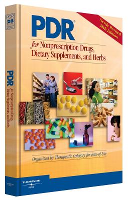 2007 PDR for Nonprescription Drugs, Dietary Supplements and Herbs: The Definitive Guide to OTC Medications, 28th Edition