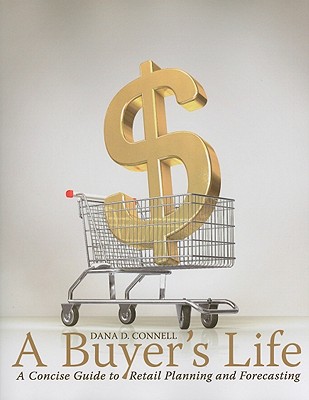 A Buyer's Life: A Concise Guide to Retail Planning and Forecasting