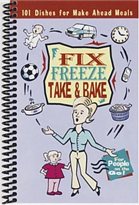 Image for Fix, Freeze, Take & Bake