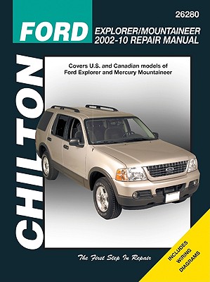 Ford Explorer & Mercury Mountaineer, 2002-2010 (Chilton's Total Car Care Repair Manual)