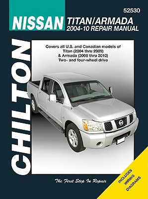Nissan Titan & Armanda, 2004-2010 (Chilton's Total Car Care Repair Manual)