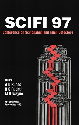 SCIFI 97: Conference on Scintillating Fiber Detectors, Notre Dame, Indiana, November 1997 [AIP Conference Proceedings 450]