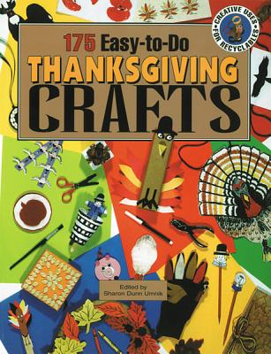 Image for 175 Easy-to-Do Thanksgiving Crafts (Creative Uses for Recyclables)