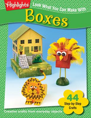 Image for Look What You Can Make with Boxes: 44 Step-by-Step Crafts
