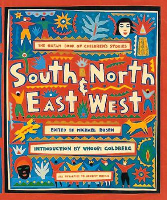 South and North, East and West: The Oxfam Book of Children's Stories