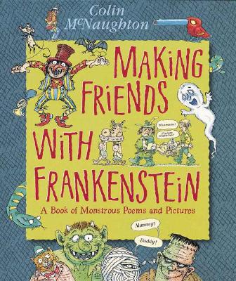 Making Friends with Frankenstein McNaughton, Colin