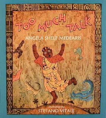 Too Much Talk: A West African Folktale