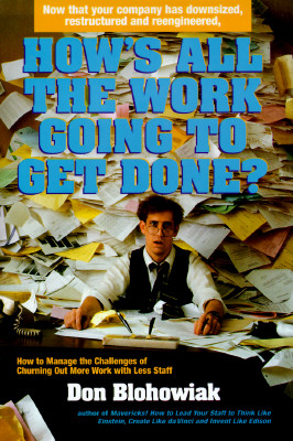How's All the Work Going to Get Done? Image for How's All the Work Going to Get Done?