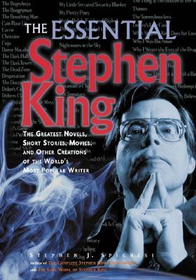 The Essential Stephen King: A Ranking of the Greatest Novels, Short Stories, Movies, and Other Creations of the World's Most Popular Writer